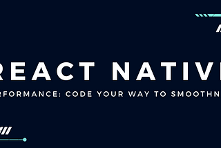 React Native Performance Dojo: Code Your Way to Smoothness