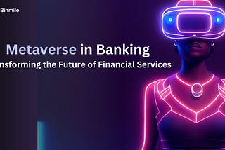 Metaverse in Banking: Transforming the Future of Financial Services