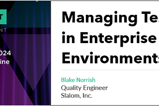 Join me for: Managing Test Data in Enterprise Environments