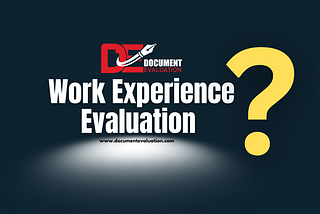 The Importance of Work Experience Evaluation in the USA