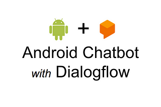 Android chatbot with Dialogflow