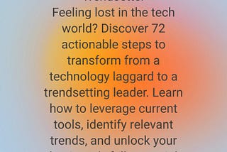 72 Powerful Tech Hacks — Unleash Your Business Potential & Become a Trendsetter Today