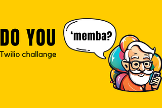 ‘memba?: Twilio & Vertex AI SMS Reminder System for Seniors who don’t ‘memba.