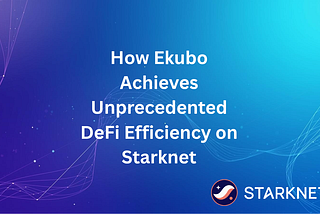 The Architecture That Changes Everything: How Ekubo Achieves Unprecedented DeFi Efficiency on…