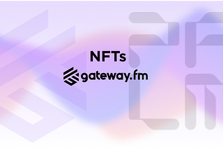 Exploring The Potential Of NFTs: A Journey Into Technical Details, Use Cases, And Gateway.Fm’s