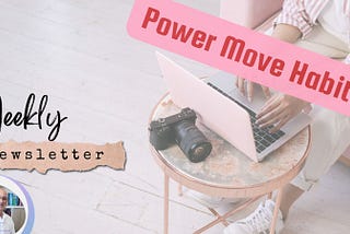 Power Move Habits!