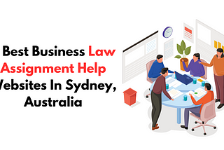 Business Law Assignment Help Websites