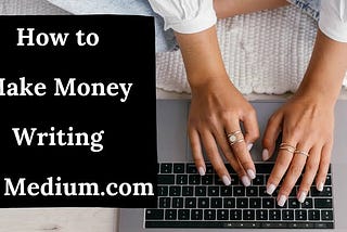 How to Earn on Medium.com: A Guide to Success