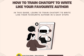 How to Train ChatGPT to Write Like Your Favourite Author
