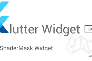 Flutter Widget Guide — ShaderMask Widget in 5 mins or less