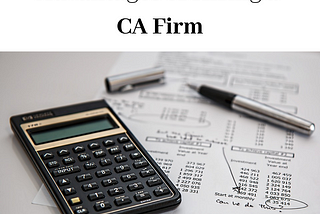 Advantages of Hiring a CA Firm