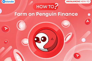 How to Farm on Penguin Finance