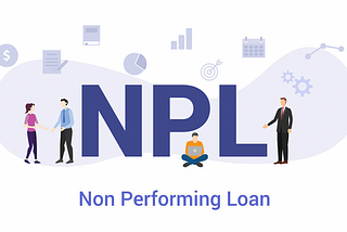 How Interest Rate Changes Affects The Collection of Non Performing Loans (NPL) ?