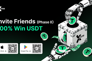 [Major Welfare] Come to X.me and invite friends, 100% chance to win USDT prizes! (Phase II)