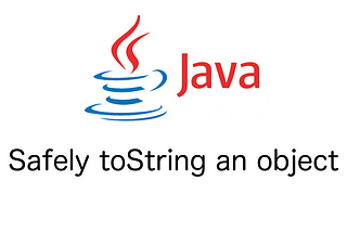 Safely toString a Java object