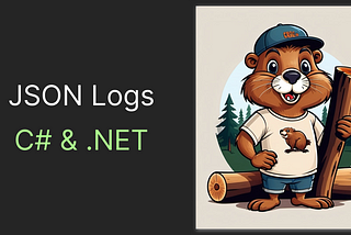 JSON Logs in C# and .NET