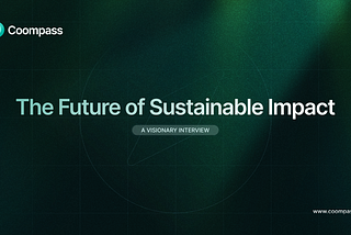 The Future of Sustainable Impact: A Visionary Interview