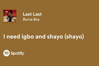 I Need Igbo and Shayo–Life After Breakfast