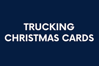 Spreading Holiday Cheer: The Best Trucking Christmas Cards for Your Loved Ones