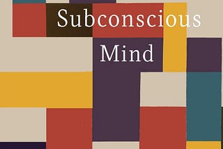 The Power of Your Subconscious Mind by Joseph Murphy