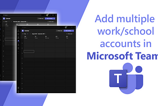 Add multiple work/school accounts in Microsoft Teams desktop app on Windows 10/11