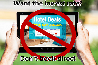 Want the lowest hotel rate? Don’t book direct