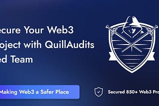 QuillAudits Announces Launch of Quill Red Team