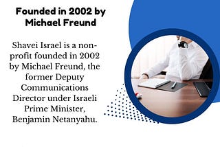 Shavei Israel — Founded in 2002 by Michael Freund
