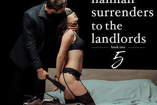 Hannah Surrenders to the Landlords: Book Two Ch. 5