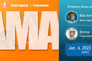 AMA RECAP:Beast Legends X Treasureland