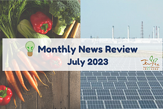 Monthly News Review: July 2023