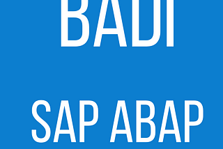 What is BADI? SAP ABAP