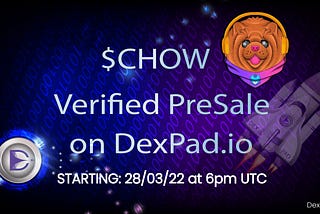 ChowChow, upcoming BSC-Cronos Bridge and newest dog on the block, launches on DexPad as verified…