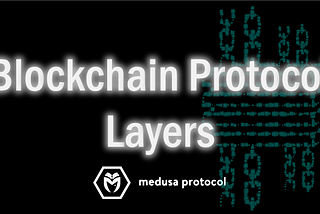 Blockchain Protocol Layers