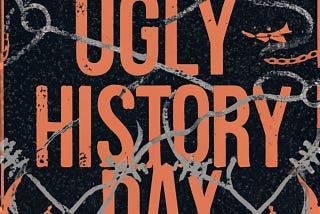 National Ugly History Day