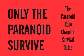 The Paranoid Survival Guide to the 2020s