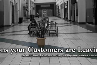 9 Reasons why your Customers are Leaving you