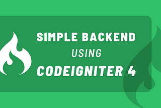 Develop a simple backend using CodeIgniter 4