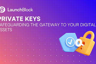 Private Keys for Crypto Wallets: Safeguarding the Gateway to Your Digital Assets