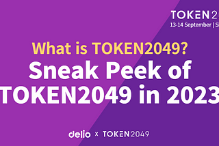 [Delio x TOKEN2049] Sneak Peek of TOKEN2049 Singapore 2023 | Series 1