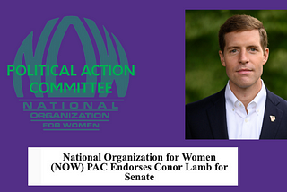 Why Pennsylvania NOW PAC recommended endorsing Conor Lamb for Senate