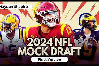 Official 2024 NFL Mock Draft: FINAL EDITION