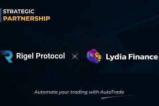 Rigel Protocol X Lydia Finance: Strategic Partnership