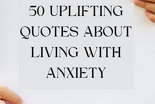 Quotes About Living With Anxiety
