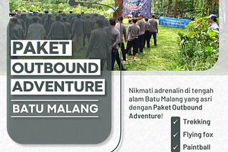 Paket Outbound Terbaik di Batu, Sesuai Budget Anda