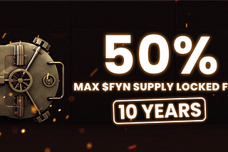 Affyn Locks 50% of $FYN Maximum Supply for 10 Years