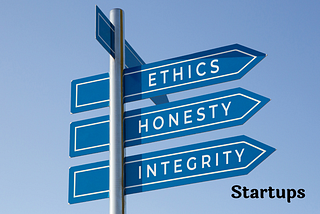 The Role of Honesty & Integrity in Startups: Short Note