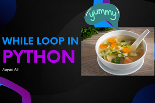 While Loop in Python in easy words