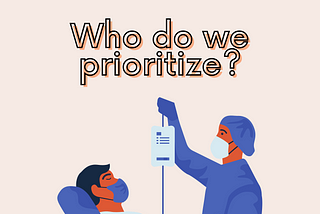 Who do we prioritize?