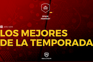 Liga Spain Fantasy: Los mejores de la temporada 2018–19